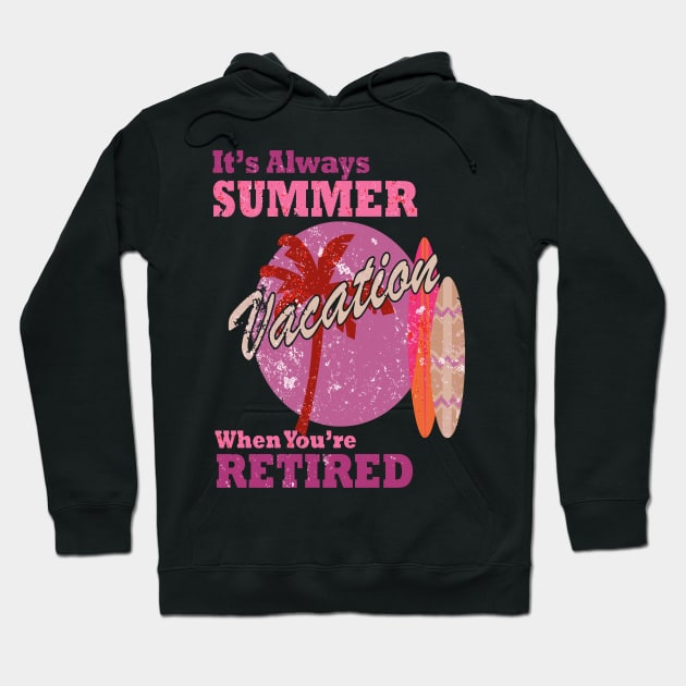 It's Always Summer Vacation Retro Old Hoodie by AthharAttireCo